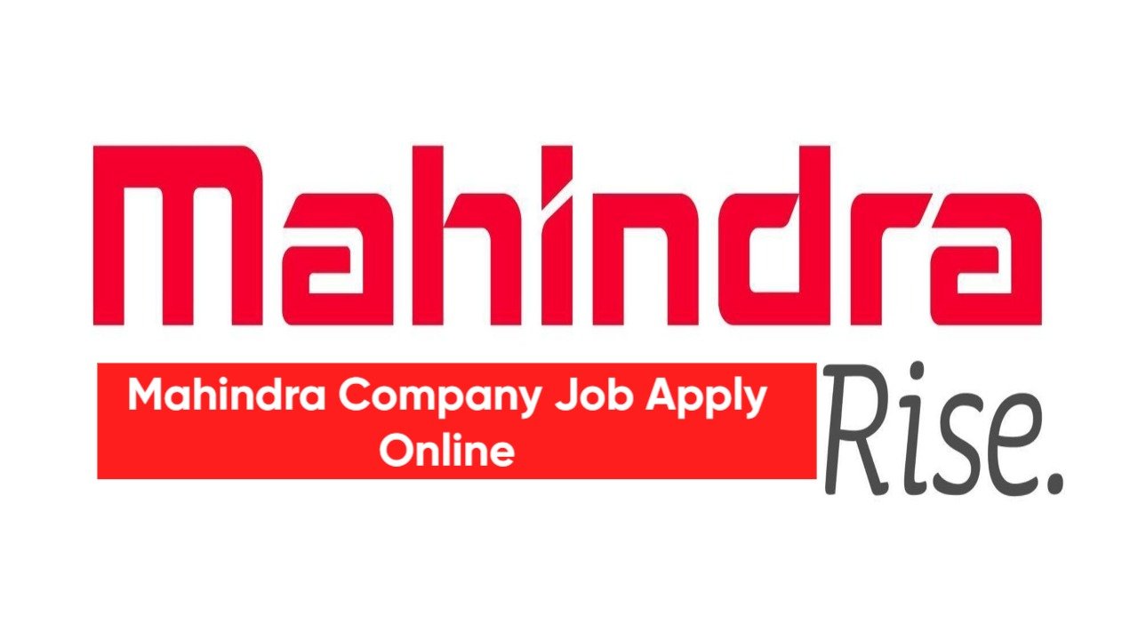 Mahindra Company Job Apply Online:for Freshers Salary, Qualification & Complete Guide