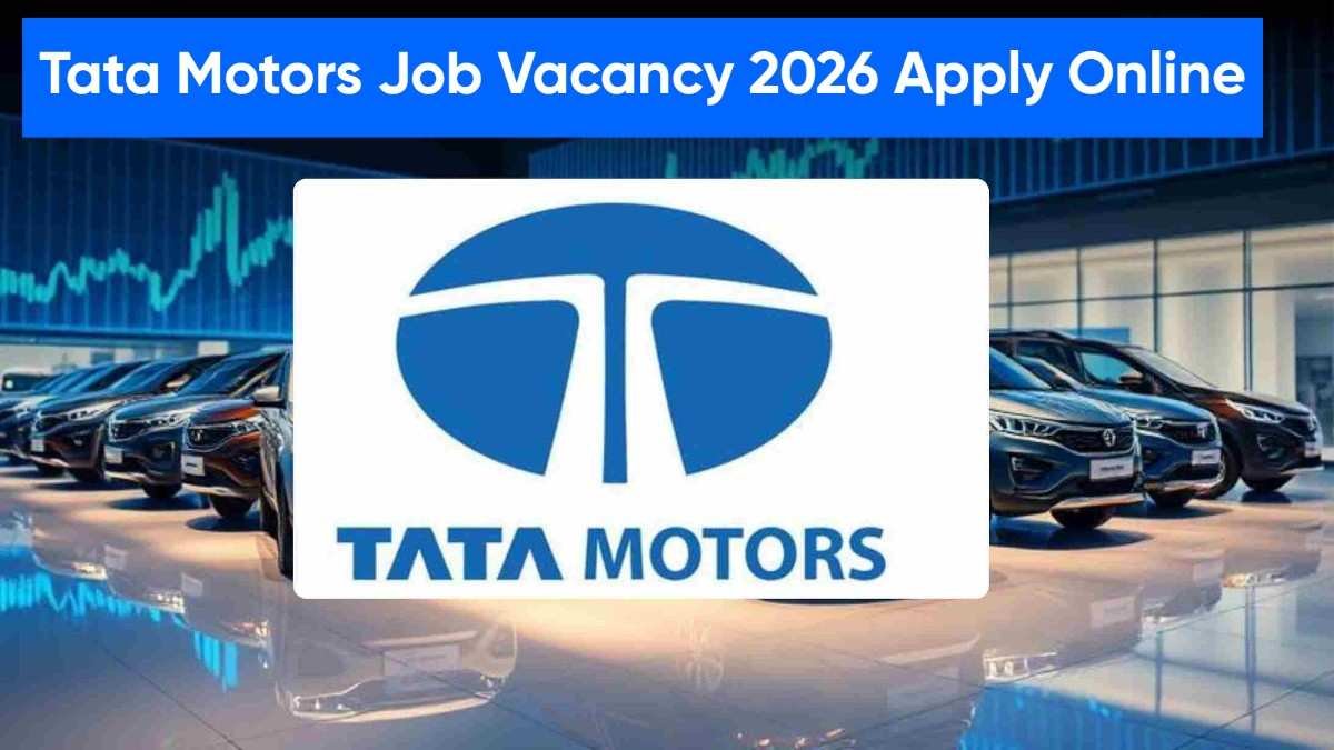 Tata Motors Job Vacancy 2026 Apply Online For freshers,Salary,Qualification
