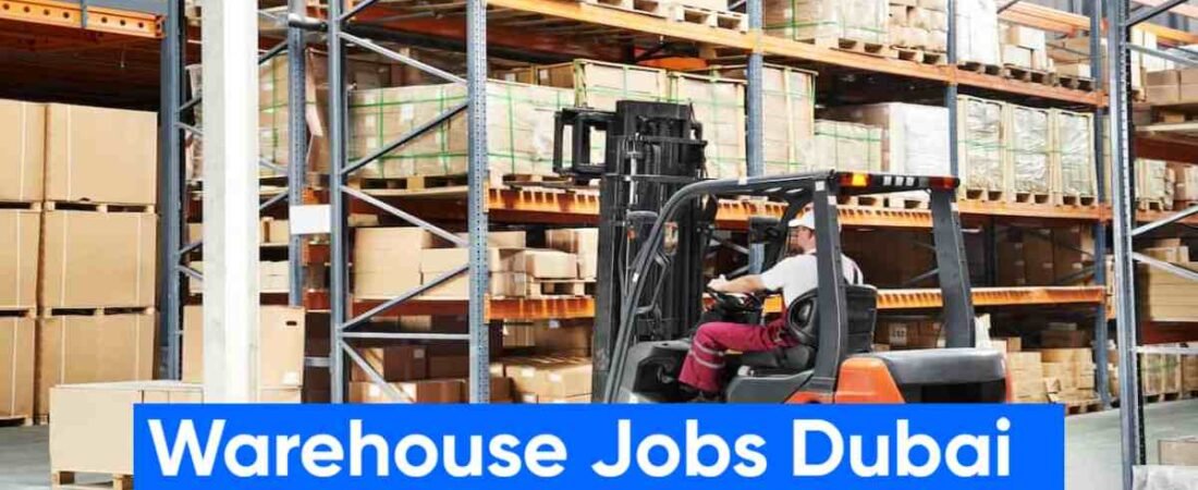 Warehouse Jobs in Dubai 2026 –– Apply Online, Roles, Salaries & Career Growth Guide